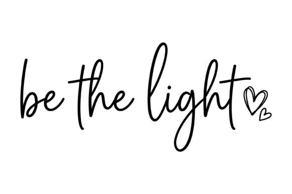 Be the Light Handwritten Quote
