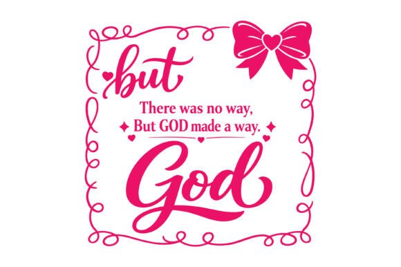 But God Made a Way SVG for T-Shirt Graphics