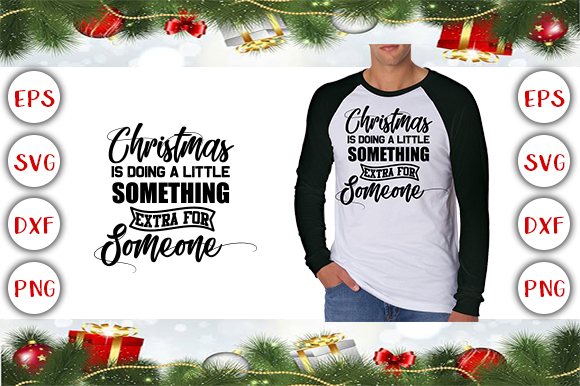 Christmas Doing Something Extra SVG Graphics for T-Shirts