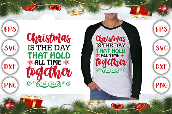 Christmas Is the Day: T-Shirt Designs & Graphics