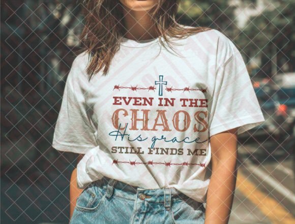 Even in the Chaos SVG Graphics for T-Shirt Designs