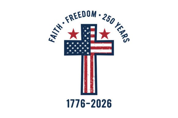 Faith Freedom 250 Years Cross Graphics & T-Shirt Designs