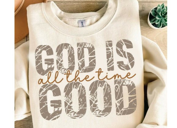 God is Good All the Time PNG Graphics for T-Shirt Designs Review