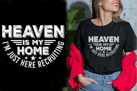 HEAVEN is MY HOME Graphics: T-Shirt Designs Review