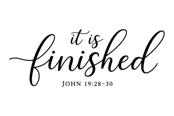 It is Finished Scripture Design: Graphics & T-Shirt Designs