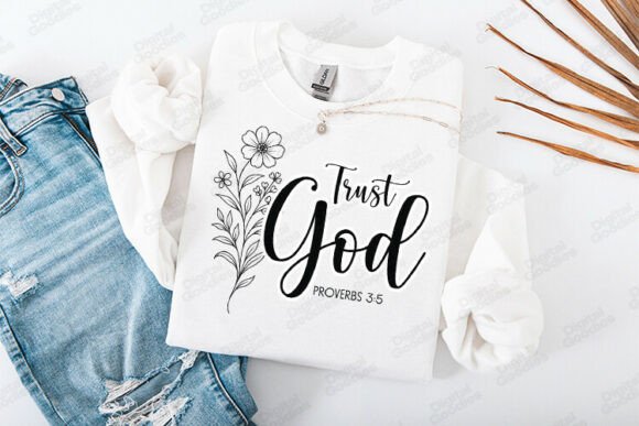Trust God Bible Verse Floral: Graphics & T-Shirt Designs