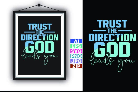 Trust the Direction God Leads You Graphics for T-Shirt Designs